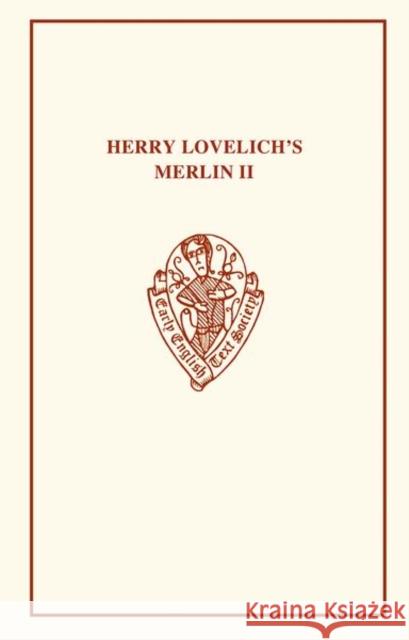 Henry Lovelich's Merlin: Vol. II Kock, E. a. 9780197225622 Early English Text Society