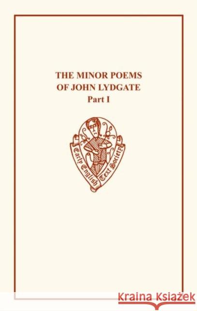 John Lydgate the Minor Poems: Vol. I Religious Poems Maccracken, H. N. 9780197225639 Oxford University Press, USA