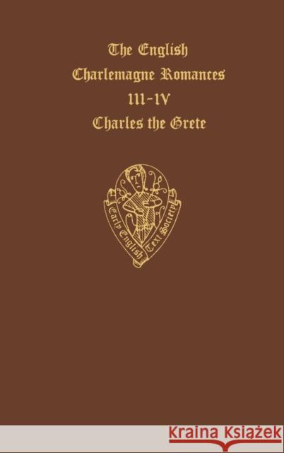 Eng Charlemagne ROM 3&4 Eetse: C 36 C Eets 9780197225783 Early English Text Society