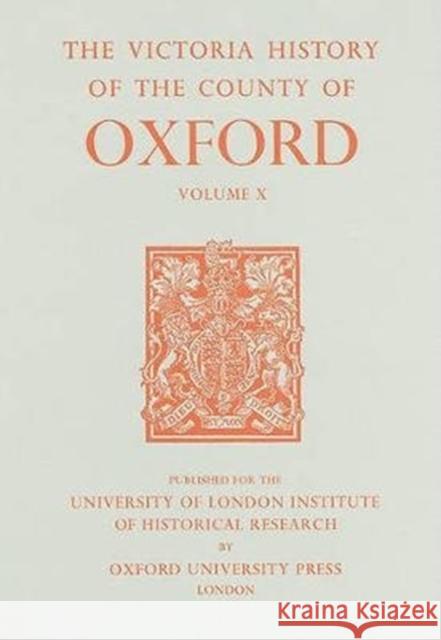 A History of the County of Oxford, Volume X: Banbury Hundred Alan Crossley 9780197227282