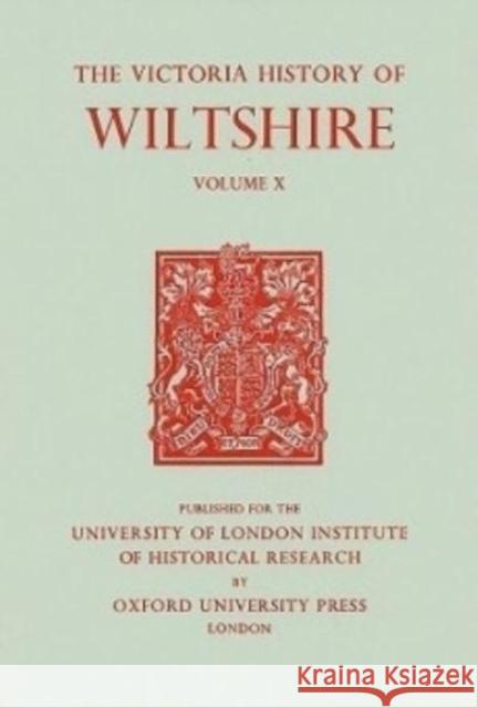 A History of Wiltshire, Volume 10 Elizabeth Crittall 9780197227404 Victoria County History