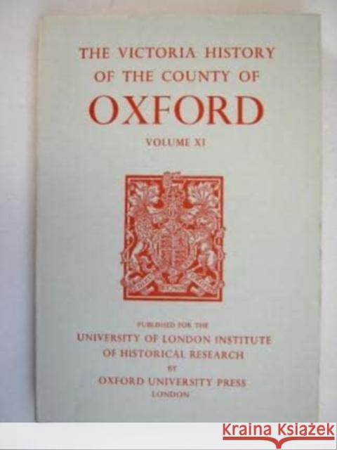 A History of the County of Oxford: Volume XI: Wootton Hundred (Northern Part) Alan Crossley 9780197227589 Victoria County History