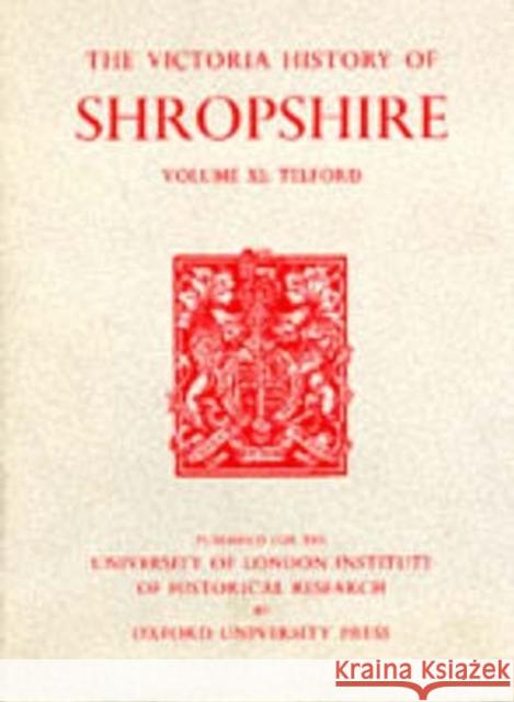 A History of Shropshire: Volume XI: Telford  9780197227633 BOYDELL & BREWER LTD