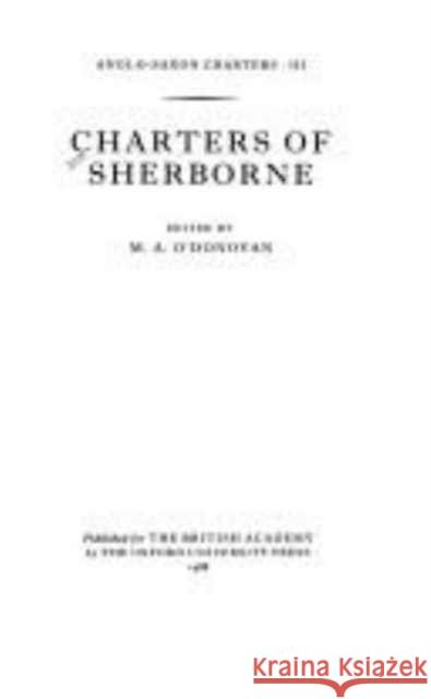 Charters of Sherborne  9780197260517 OXFORD UNIVERSITY PRESS