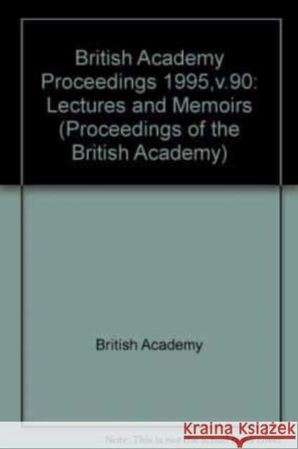 British Academy Proceedings: Lectures and Memoirs British Academy   9780197261699 Oxford University Press