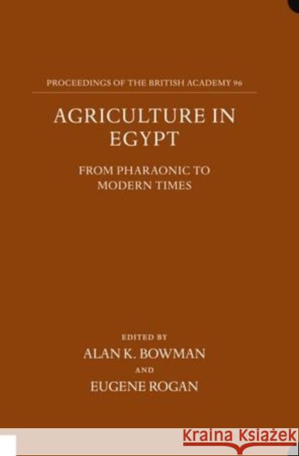 Agriculture in Egypt from Pharaonic to Modern Times  9780197261835 OXFORD UNIVERSITY PRESS