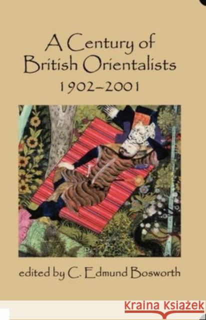 A Century of British Orientalists, 1902-2001  9780197262436 OXFORD UNIVERSITY PRESS