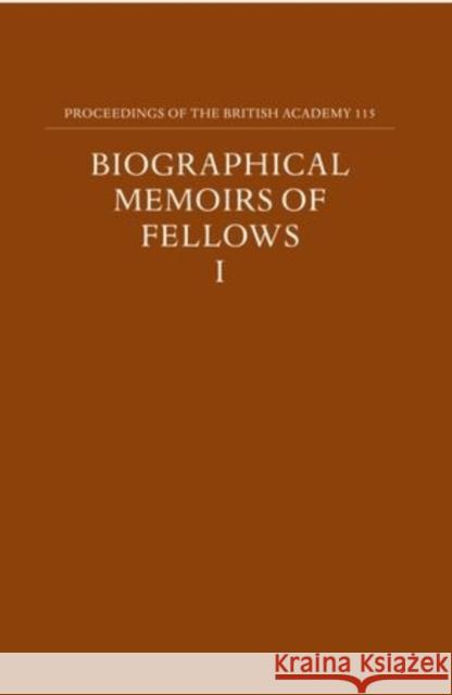 Proceedings of the British Academy, Volume 115 Biographical Memoirs of Fellows, I: Volume 115: Biographical Memoirs of Fellows, I Thompson, F. M. L. 9780197262788 British Academy