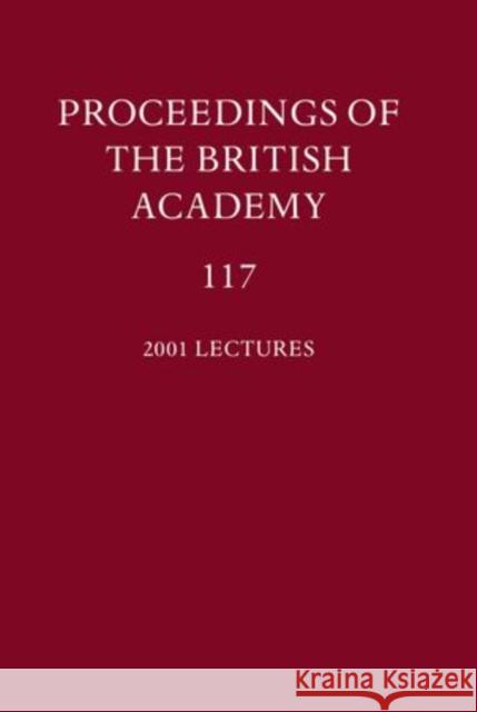 Proceedings of the British Academy, Volume 117: Volume 117: 2001 Lectures Thompson, F. M. L. 9780197262795 British Academy