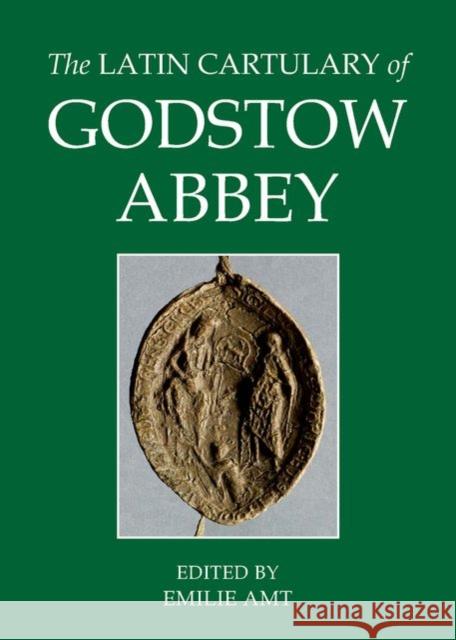 The Latin Cartulary of Godstow Abbey Emilie Amt 9780197265581 Oxford University Press, USA