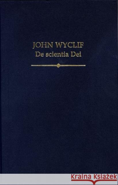 John Wyclif: de Scientia Dei Campi, Luigi 9780197266205