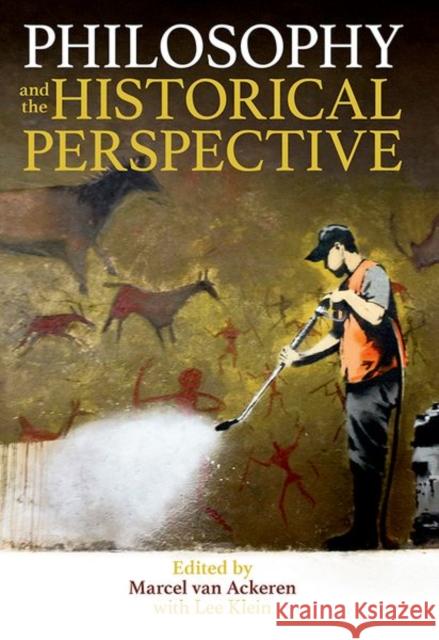 Philosophy and the Historical Perspective Marcel Va 9780197266298 Oxford University Press, USA