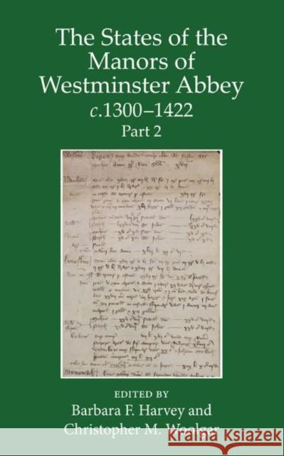 The States of the Manors of Westminster Abbey C.1300 to 1422 Part 2 Harvey, Barbara 9780197266632 Oxford University Press