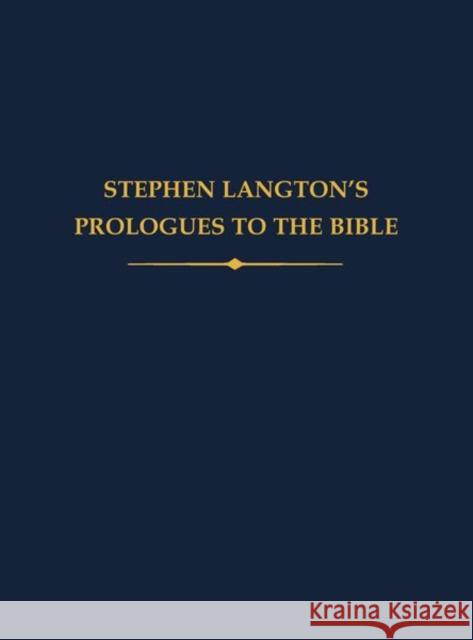 Stephen Langton's Prologues to the Bible Mark Clark Joshua Benson 9780197267172