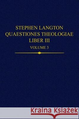 Stephen Langton, Quaestiones Theologiae  9780197267776 Oxford University Press