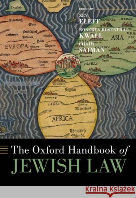 The Oxford Handbook of Jewish Law Chaim (Chair in Jewish Law, Chair in Jewish Law, Villanova University Charles Widger School of Law, UNITED STATES) Saima 9780197508305 Oxford University Press
