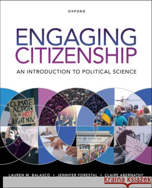 Engaging Citizenship: An Introduction to Political Science Claire (Associate Professor, Associate Professor, Stockton University) Abernathy 9780197515679 Oxford University Press Inc