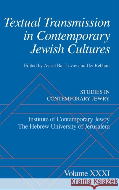 Textual Transmission in Contemporary Jewish Cultures Avriel Bar-Levav Uzi Rebhun 9780197516485
