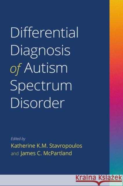 Differential Diagnosis of Autism Spectrum Disorder  9780197516881 Oxford University Press Inc