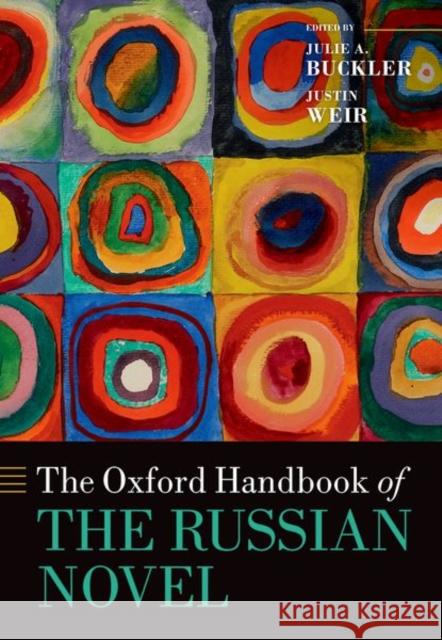 The Oxford Handbook of the Russian Novel Julie A. Buckler Justin Weir 9780197520857 Oxford University Press