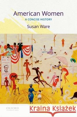 American Women: A Concise History Susan Ware 9780197522349