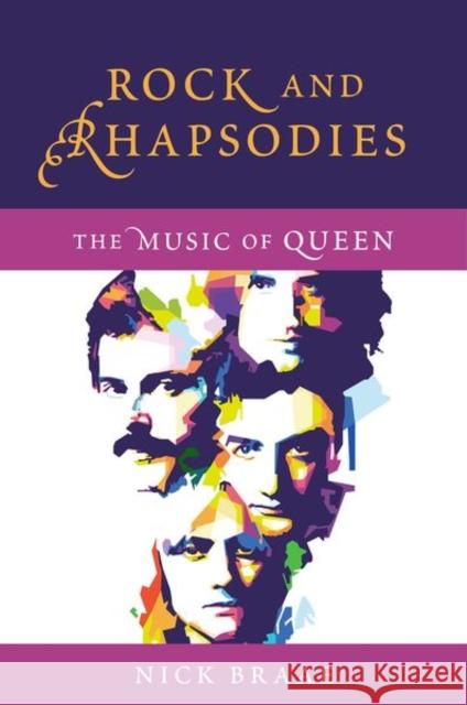 Rock and Rhapsodies: The Music of Queen Nick Braae 9780197526743