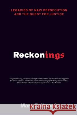 Reckonings: Legacies of Nazi Persecution and the Quest for Justice Mary Fulbrook 9780197528457 Oxford University Press, USA