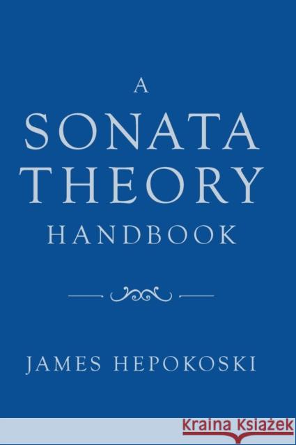 A Sonata Theory Handbook James Hepokoski 9780197536810