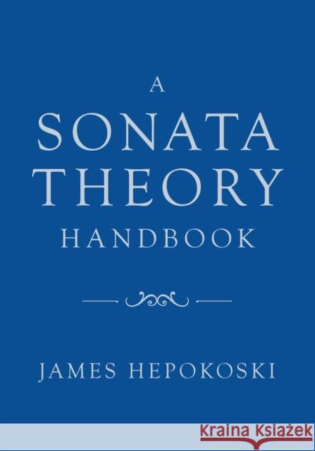 A Sonata Theory Handbook James Hepokoski 9780197536827