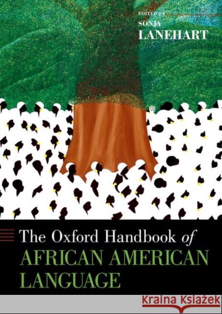 The Oxford Handbook of African American Language Sonja Lanehart 9780197537503