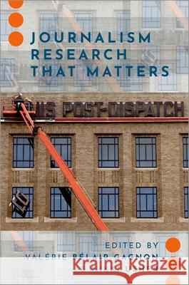 Journalism Research That Matters B Nikki Usher 9780197538470 Oxford University Press, USA