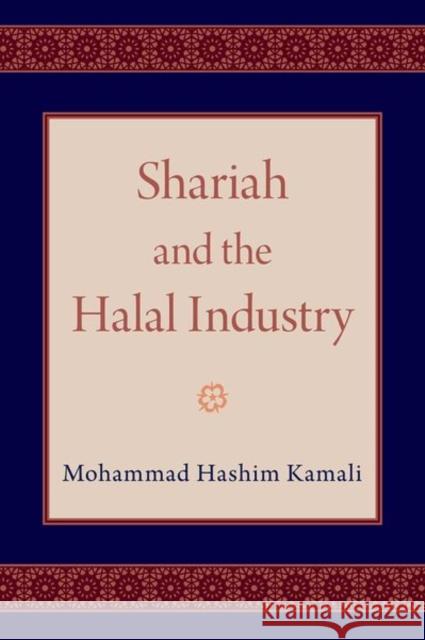 Shariah and the Halal Industry Mohammad Hashim Kamali 9780197538616