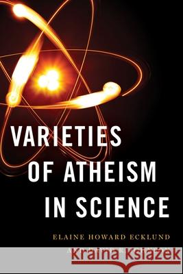 Varieties of Atheism in Science Elaine Howard Ecklund David R. Johnson 9780197539163