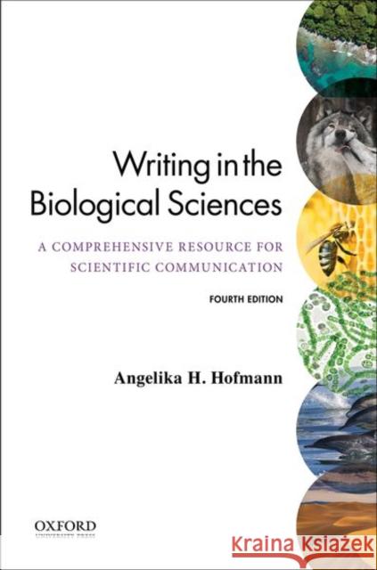 Writing in the Biological Sciences Angie Hofmann 9780197543580 Oxford University Press, USA