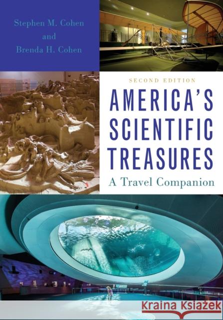 America's Scientific Treasures: A Travel Companion Cohen, Stephen M. 9780197545508