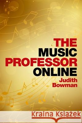 The Music Professor Online Judith Bowman 9780197547366 Oxford University Press, USA