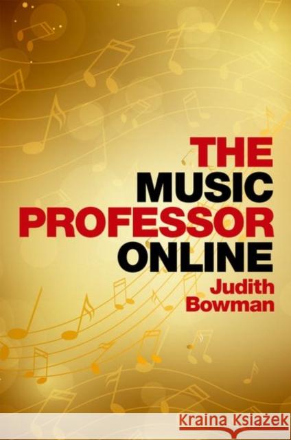 The Music Professor Online Judith Bowman 9780197547373 Oxford University Press, USA