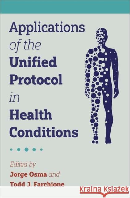 Applications of the Unified Protocol in Health Conditions Osma 9780197564295 Oxford University Press, USA
