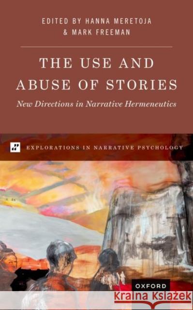 The Use and Abuse of Stories  9780197571026 Oxford University Press Inc