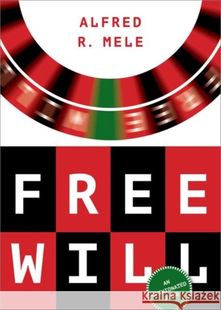 Free Will: An Opinionated Guide Alfred R. Mele 9780197574232