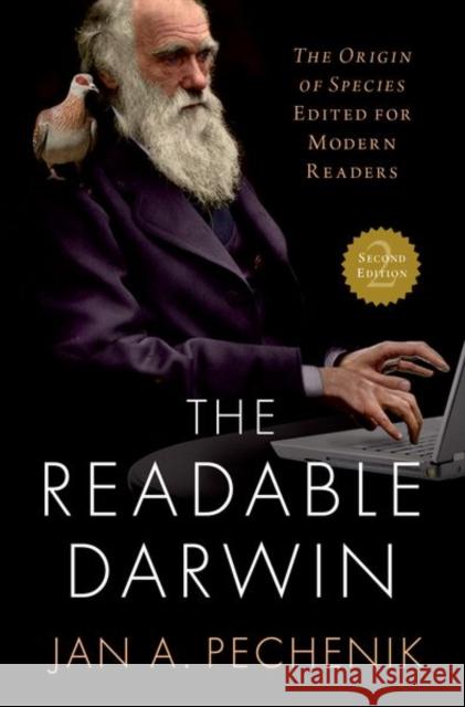 The Readable Darwin: The Origin of Species Edited for Modern Readers Pechenik, Jan A. 9780197575260 Oxford University Press Inc