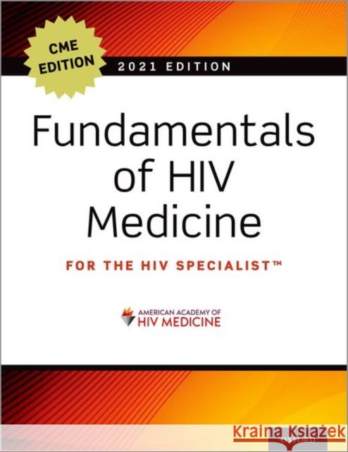 Fundamentals of HIV Medicine 2021: Cme Edition W. David Hardy 9780197576632 Oxford University Press, USA