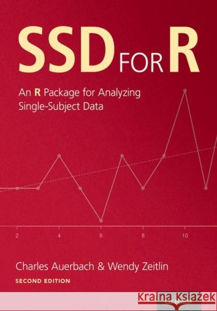 Ssd for R: An R Package for Analyzing Single-Subject Data Charles Auerbach Wendy Zeitlin 9780197582756 Oxford University Press, USA