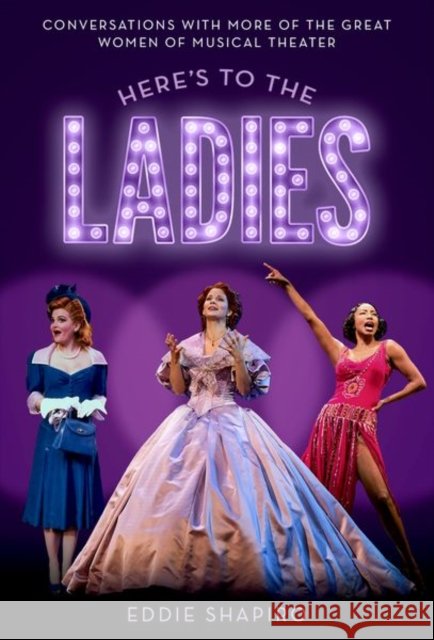 Here's to the Ladies Eddie (Freelance writer, Freelance writer) Shapiro 9780197585535