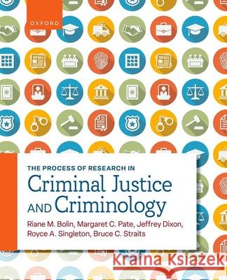 The Process of Research for Criminal Justice and Criminology Jeffrey Dixon 9780197605912