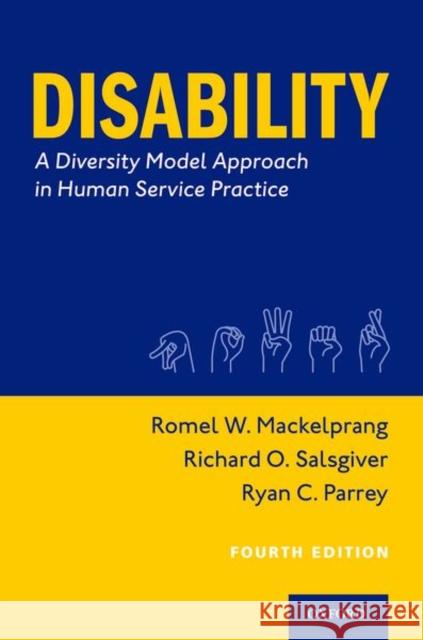 Disability: A Diversity Model Approach in Human Service Practice Romel W. Mackelprang Richard O. Salsgiver Ryan C. Parrey 9780197606384 Oxford University Press, USA