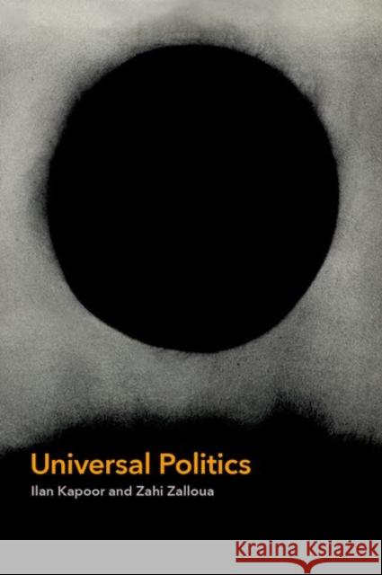 Universal Politics Ilan Kapoor Zahi Zalloua 9780197607619 Oxford University Press, USA