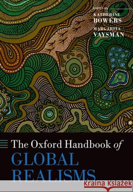The Oxford Handbook of Global Realisms Vaysman 9780197610640 Oxford University Press, USA