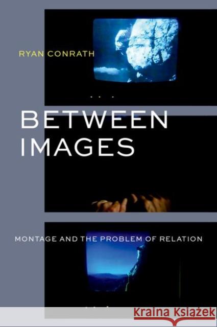 Between Images Professor Ryan (Salisbury University) Conrath 9780197612293