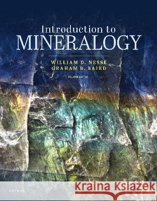 Introduction to Mineralogy William Nesse Graham Baird 9780197614600